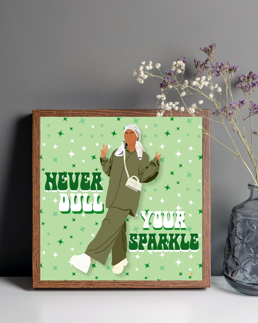 Never Dull Your Sparkle Art Print