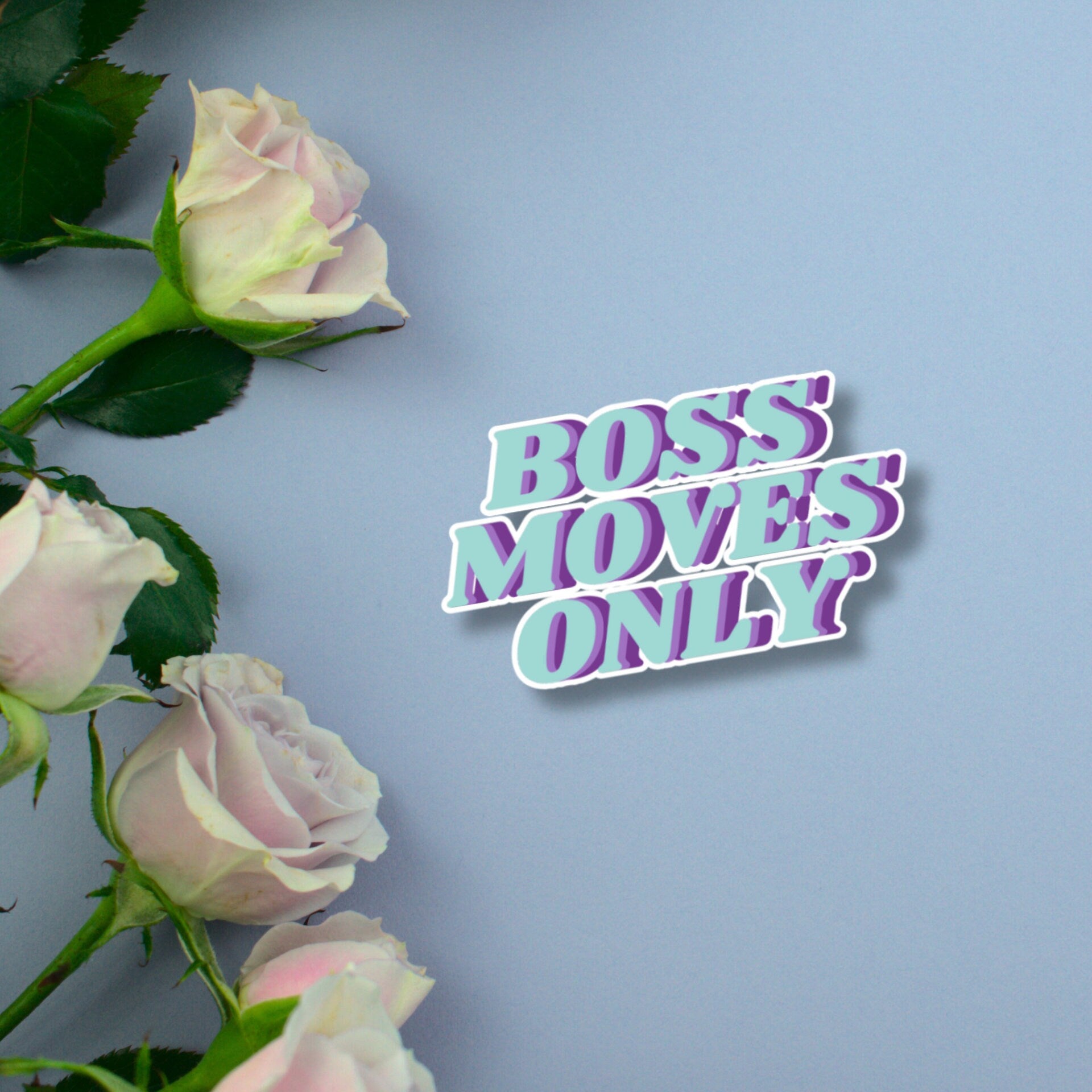 Boss Moves Only Matte Sticker