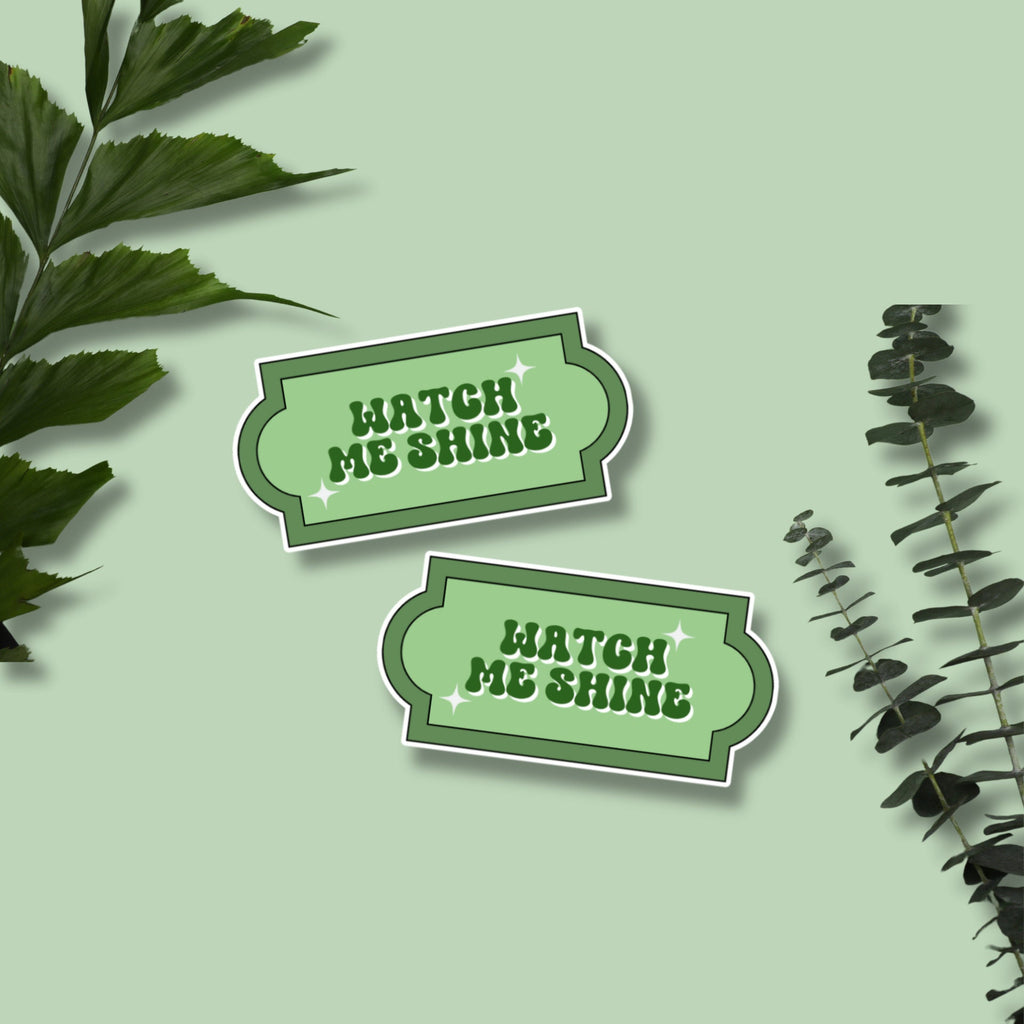 Watch Me Shine Matte Sticker