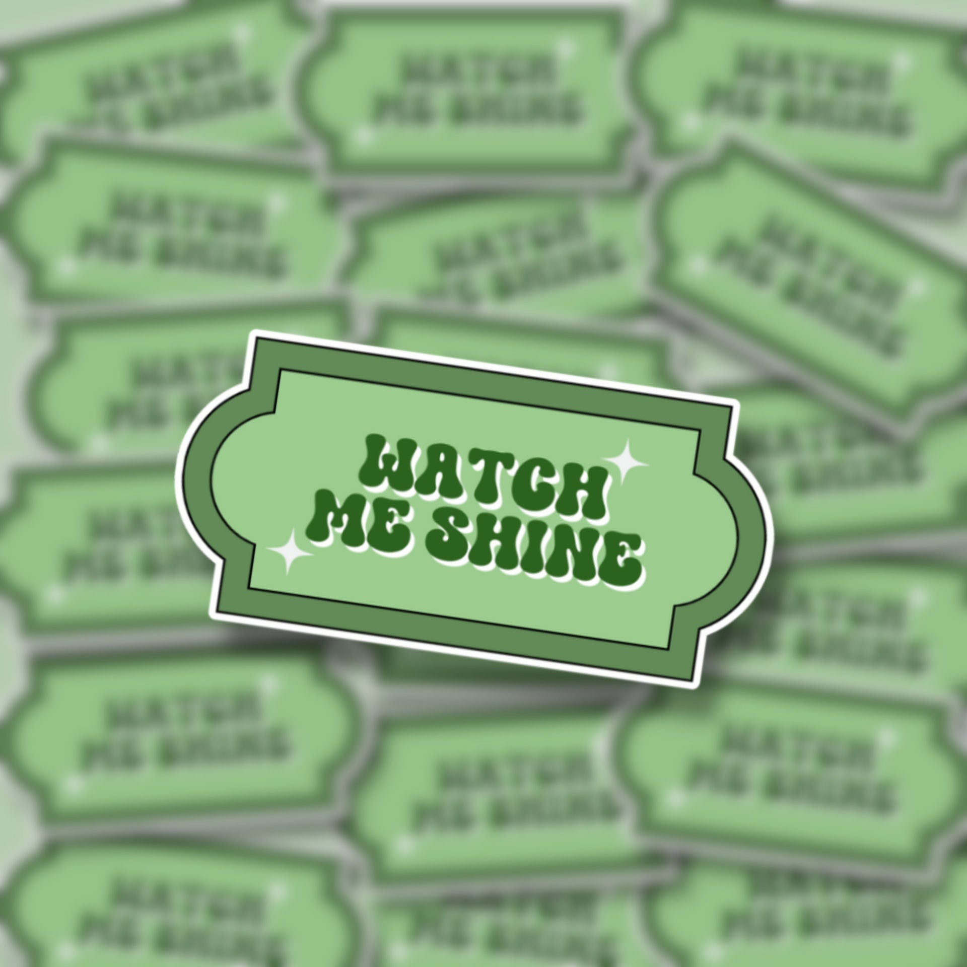 Watch Me Shine Matte Sticker