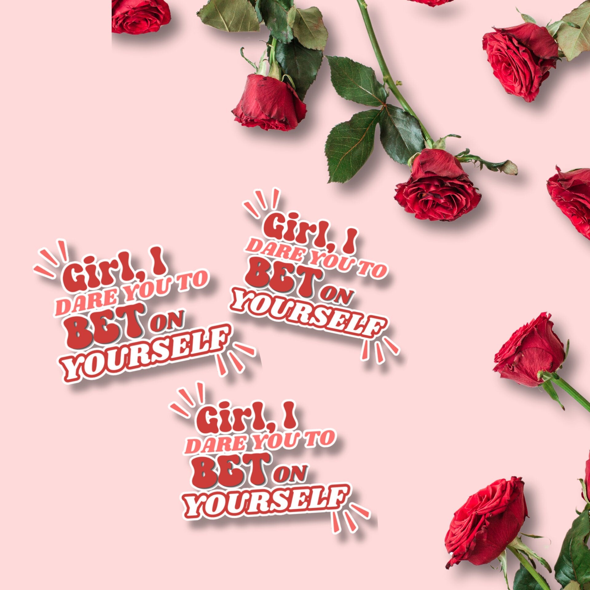Girl, I Dare You to Bet on Yourself Matte Sticker