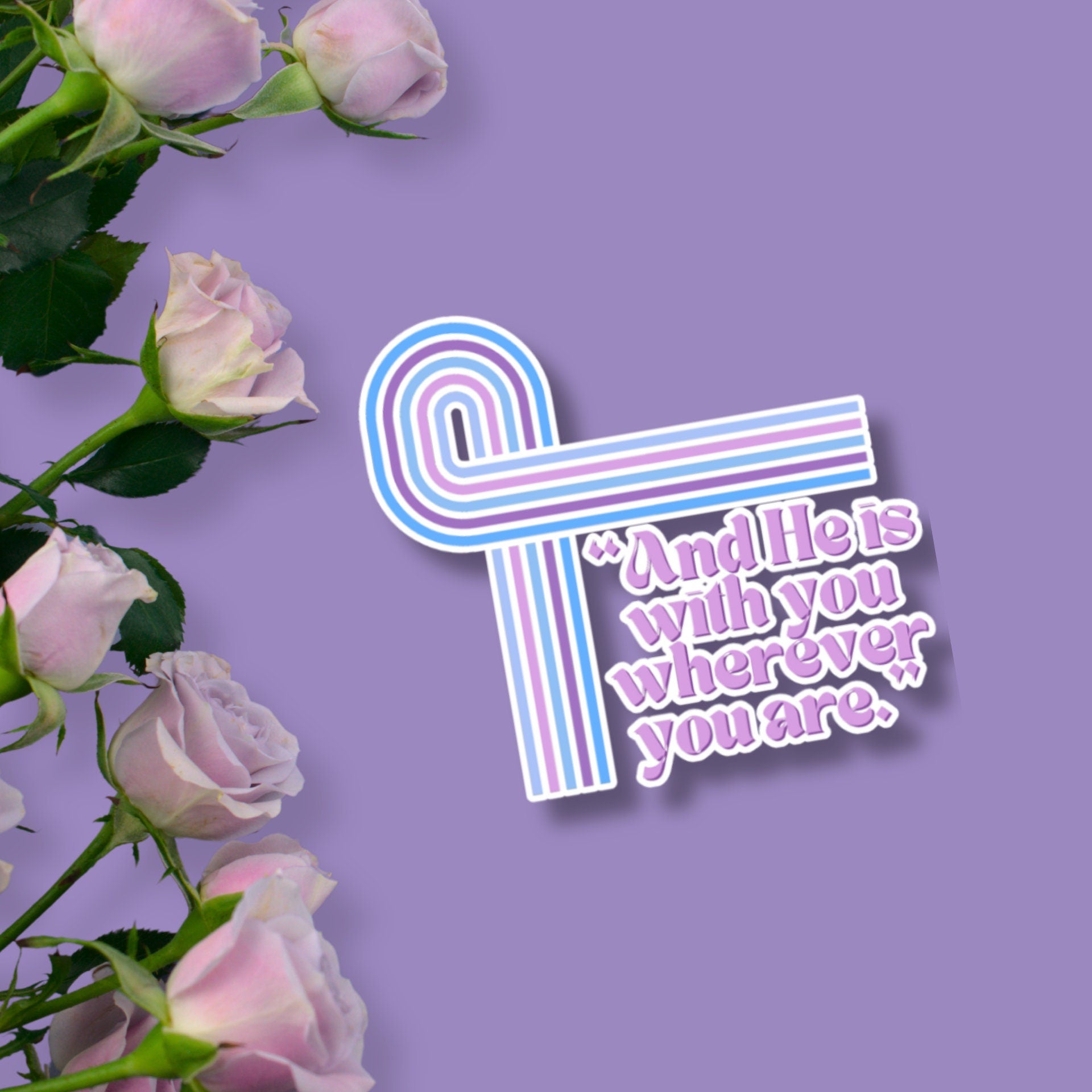 And He Is With You Wherever You Are Matte Sticker