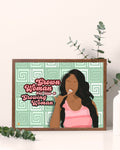 Grown Woman But Also A Growing Woman Art Print