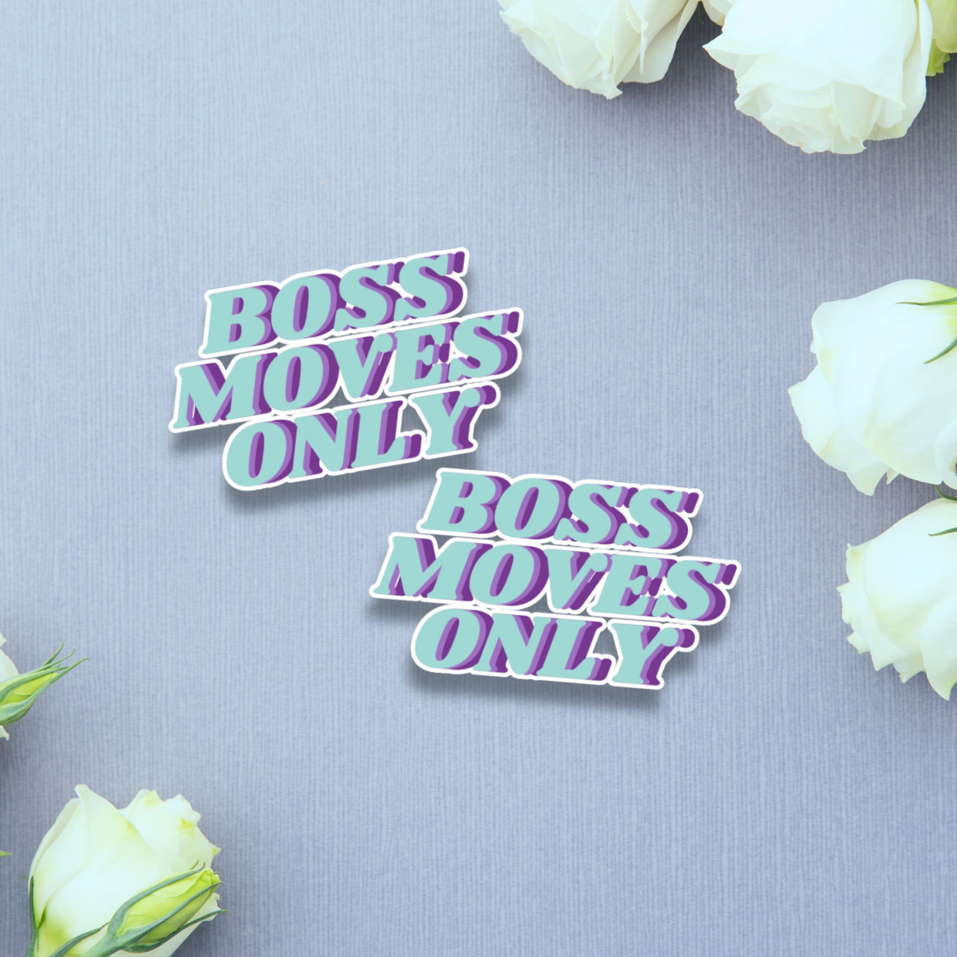 Boss Moves Only Matte Sticker