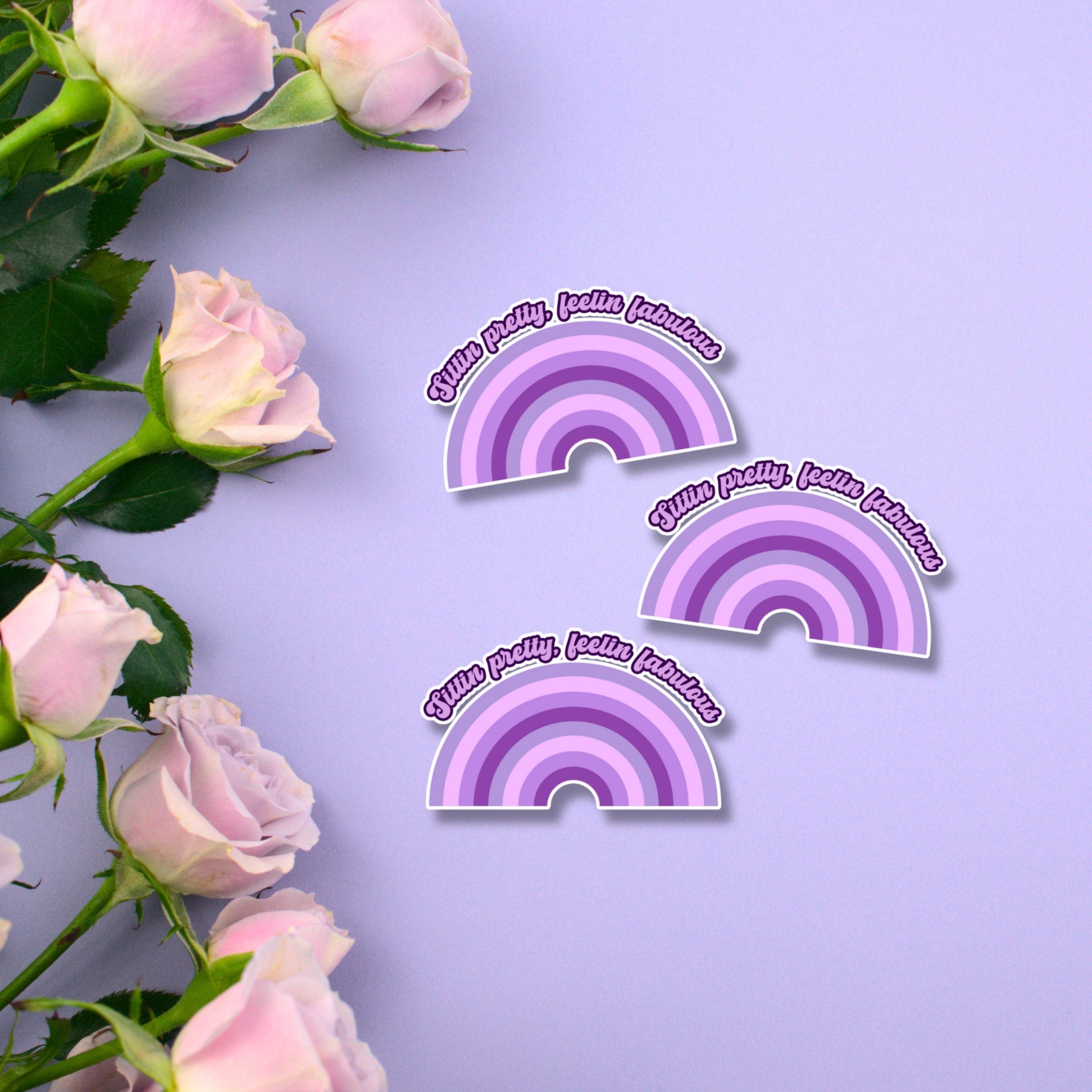 Sittin' Pretty, Feelin' Fabulous Matte Sticker