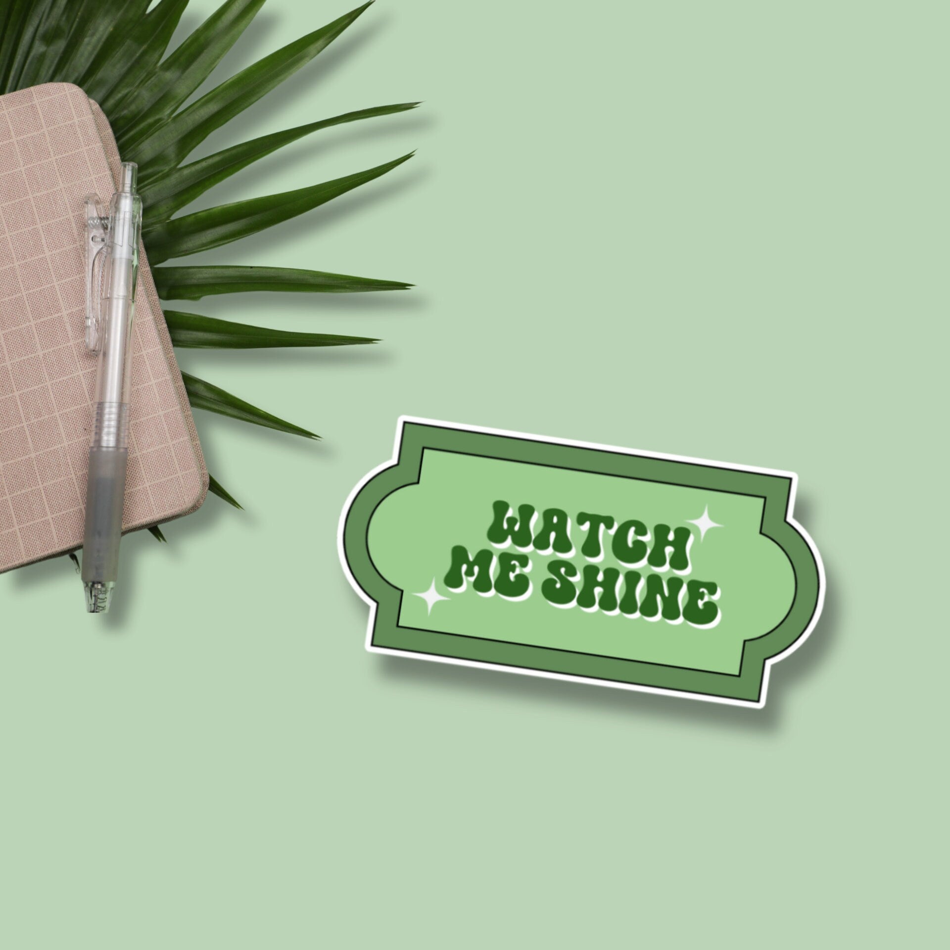 Watch Me Shine Matte Sticker