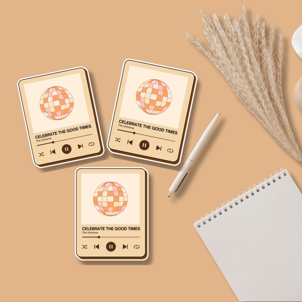 Celebrate The Good Times Matte Sticker