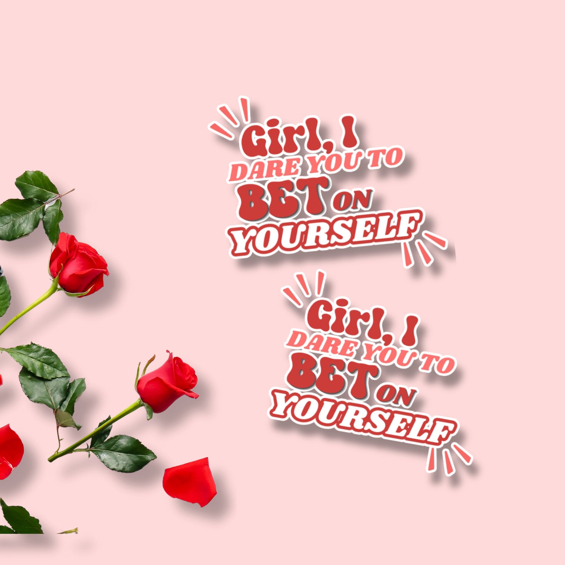 Girl, I Dare You to Bet on Yourself Matte Sticker